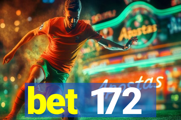 bet 172